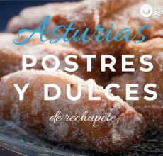 Postres asturianos. Los mejores dulces y postres tradicionales de Asturias